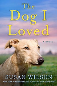 The Dog I Loved: A Novel by Susan Wilson