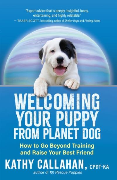 Cover of book, "Welcoming Your Puppy from Planet Dog"